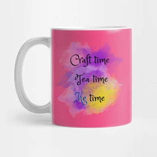 Craft Time, Tea Time, Me Time Mug